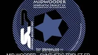 Mid Wooder -  Synthetic Triplet EP (Mik izif Remix)