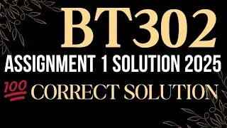 BT302 ASSIGNMENT 1 SOLUTION 2025 | BT302 ASSIGNMENT 1 SOLUTION SPRING 2025