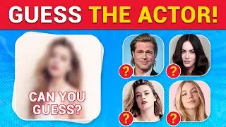 Guess the Actor by the Blurred Photo 😵🎥 | 35 Famous Faces!