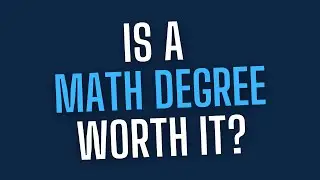 Is a math degree worth it?