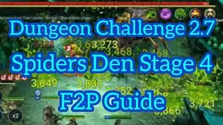 F2P Dungeon Challenge 2.7 Guide - Spiders Den Stage 4 - long -- RAID SHADOW LEGENDS