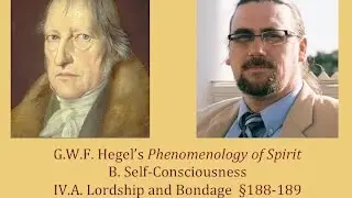 Half Hour Hegel: The Complete Phenomenology of Spirit (Lordship and Bondage, sec. 188-189)