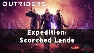Outriders - Scorched Lands Expedition