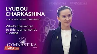 Liubou Charkashyna about Gymnastika Solo Cup 2025: Teamwork, Emotion, and Support