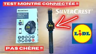 TEST DE LA MONTRE CONNECT&Eacute;E LIDL DE FITNESS !! MONTRE CONNECT&Eacute;E LIDL &Agrave; 69&euro; SILVERCREST !!