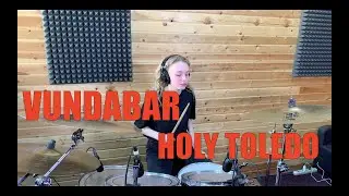 Vundabar - Holy Toledo (Drum cover by Полина Степанова)