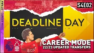 CRAZY TRANSFER WINDOW ENDS IN STYLE!! FIFA 22 | Nottingham Forest Career Mode S4 Ep2