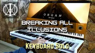 Breaking All Illusions | Keyboard Solo Cover | Dream Theater