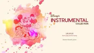 Disney Instrumental ǀ Kentarō Haneda - La-La-Lu