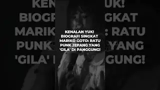 Kenalan Yuk, Biografi Singkat Mariko Goto: Ratu Punk Jepang Yang 'Gila' Di Panggung! #marikogoto