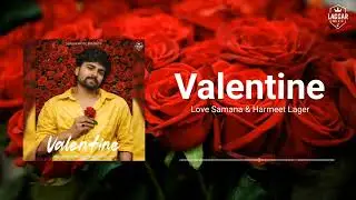 VALENTINE | LOVE SAMANA | HARMEET LAGER | DACHER AALA | PREET MOHIT | LATEST HARYANVI SONG 2026
