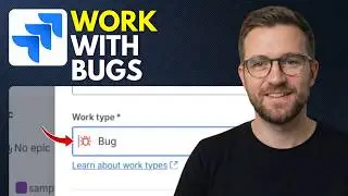How to work with Bugs in Jira (Step By Step 2026)