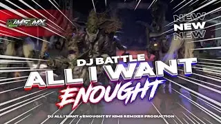 DJ TRAP BATTLE ALL I WANT x ENOUGHT | STYLE TERBARU | BY KIMS REMIXER PRODUCTION