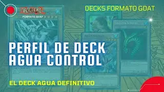 Perfil de Deck Agua Control - Yugioh Formato Goat / Time Wizard