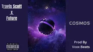 Travis Scott x Future Type Beat 2026 &ndash; &ldquo;Cosmos&rdquo; | Melodic Dark Trap