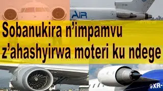 Sobanukirwa n'impamvu z'ahashyirwa moteri ku ndege
