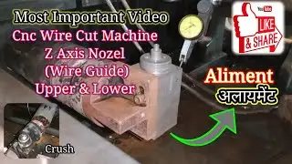 Cnc Wire Cut Machine Z Axis Nozel Wire Guide Aliment /Wire cut Machine Aliment