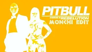 Pitbull - I Know You Want Me (Monchi Edit - Indobounce)