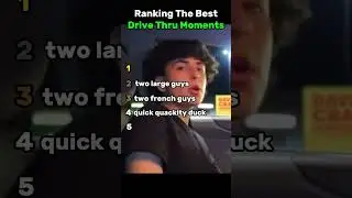 Ranking The Best Drive Thru Moments