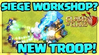 SIEGE WORKSHOP? Clash of Clans Town Hall 12 UPDATE - 5 Levels DEFEND!