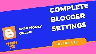 Complete Settings For Blogger Website