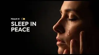 Psalm 91 Night Prayer (Christian R&B Lo-Fi) &mdash; Deep Sleep & Anxiety Relief Worship