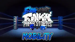 MOBILITY [ Paper Edition ] - FNF: Paper Stories [ OST ]