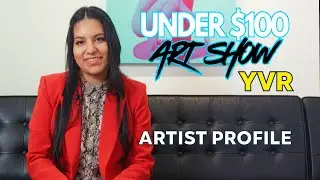 Under $100 Art Show 2025 Vancouver Artist Profile: Edna Valdovinos