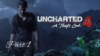 UNCHARTED 4 : A Thief's End PC | Part 1 | Gameplay Walkthrough - No Commentary