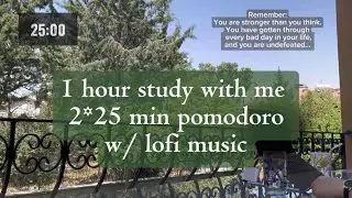 1 hour study with me ⌛️ | outdoor | with music | 2*25min. pomodoro | with timer