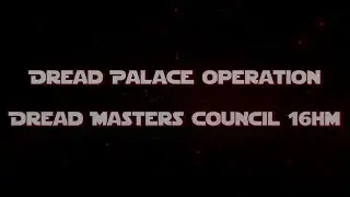 DSR vs Dread Masters Council 16HM