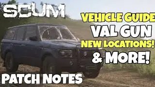 SCUM | New Vehicle Update - Full Guide & New Locations, Gun, Events & More! | SCUM Update Patch