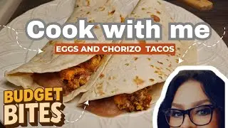 Quick Budget meals/ chorizo and egg tacos/work lunches/quick dinner/song authored by me 