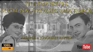 Pillanatképek Bugyi Nagyközség múltjából - Akiktől a jövőnket kaptuk