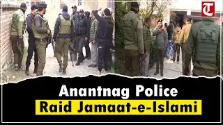 Anantnag Police Conduct Raids on Jamaat-e-Islami Locations Amid Crackdown
