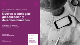 Nuevas tecnologías, globalización y derechos humanos.