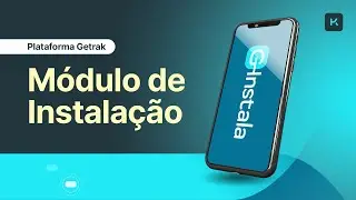 Tutorial Módulo de Instalação  |  Getrak