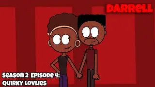 Darrell Season 2 Episode 4: Quirky Lovlies