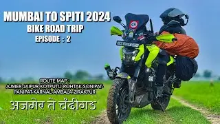 अजमेर ते चंदीगड | तुफान पाऊस व सुसात हायवे सफर | मुंबई ते स्पीति | भाग २ | SPITI VALLEY 2024