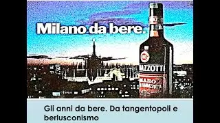 04. Gli anni da bere. Tra Tangentopoli e Berlusconismo