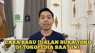 PENDAFTARAN TOKO/SELLER BARU TOKOPEDIA BAGAIMANA?