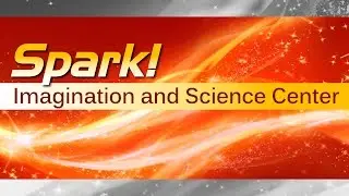 Spark! Imagination and Science Center (Short)