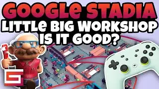 Stadia - Is Little Big Workshop Good? First Impressions And Overview