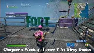 Fortnite Chapter 2 Season 1 Week 4 Hidden Letter T (Dockyard Deal)