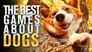 The Best Dogs Games on PS, XBOX, PC