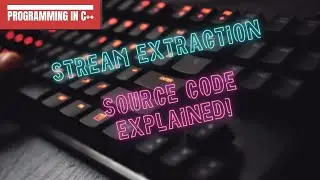 Stream Extraction Operator vs Assignment Operator in C++ | Source code explained