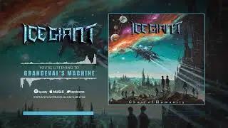 ICE GIANT | Grandeval's Machine | Official Visualizer