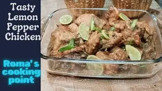 Tasty Mazedar Lemon Pepper Chicken |Roma's cooking point |