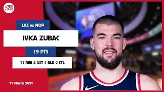 IVICA ZUBAC 19 PTS vs NOP 11 Mar 24-25 LAC Highlights