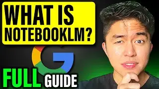 FULL Guide on How to Use Google NotebookLM (What is NotebookLM?)